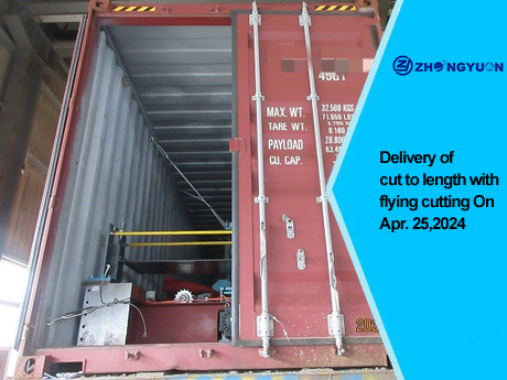 Delivery of cut to length with flying cutting On Apr.25,2024