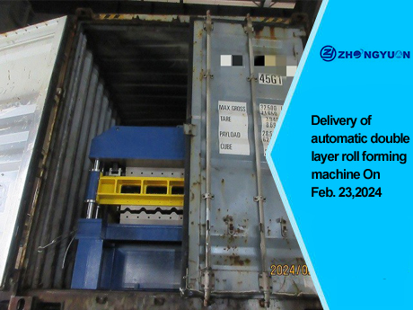 Delivery of automatic double layer roll forming machine On Feb.23,2024