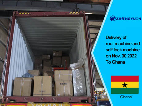 Delivery of roof machine and self lock machine On Nov,30.2022 To Ghana