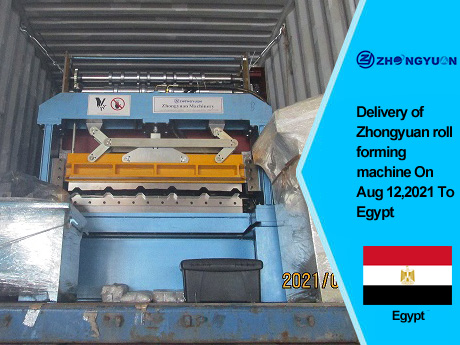 Delivery of Zhongyuan roll forming machine On Aug 13,2021 To Egypt