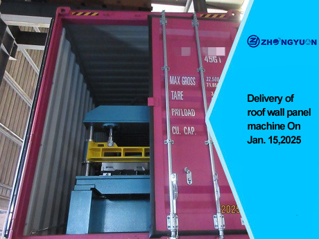 Delivery of Roof Wall Panel Machine On Jan.15,2025