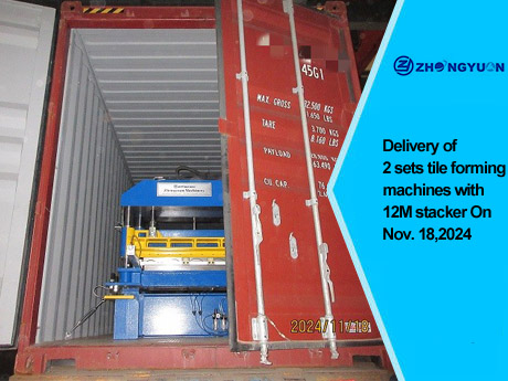 Delivery of 2 Sets Tile Forming Machine with 12M Stacker On Nov.18,2024