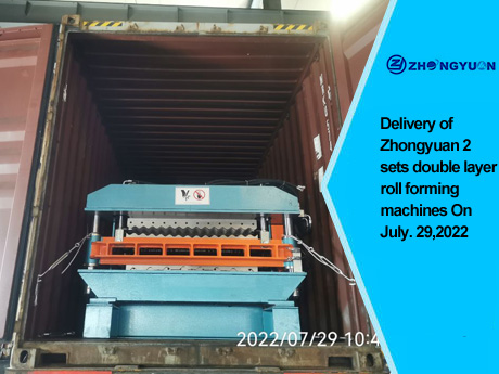 Delivery of 2 sets double layer roll forming machines On July, 29,2022