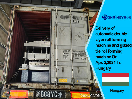 Delivery of 2 sets roll forming machine On Apr.2,2024 To Hungary