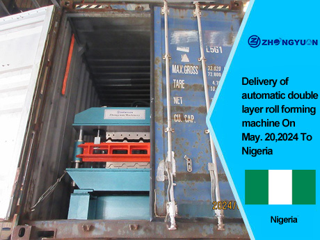 Delivery of automatic double layer roll forming machine On May.20,2024 To Nigeria